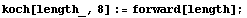 koch[length_, 8] := forward[length] ;