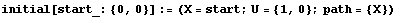 initial[start_: {0, 0}] := (X = start ; U = {1, 0} ; path = {X})