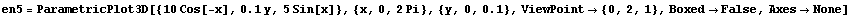 en5 = ParametricPlot3D[{10 Cos[-x], 0.1y, 5 Sin[x]}, {x, 0, 2 Pi}, {y, 0, 0.1}, ViewPoint -> {0, 2, 1}, Boxed -> False, Axes -> None]