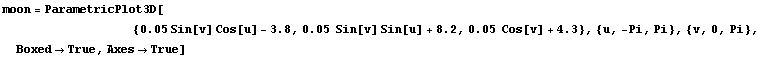 moon = ParametricPlot3D[
           & ... in[u] + 8.2, 0.05  Cos[v] + 4.3}, {u, -Pi, Pi}, {v, 0, Pi}, Boxed -> True, Axes -> True]
