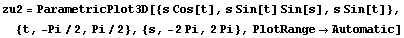 zu2 = ParametricPlot3D[{s Cos[t], s Sin[t] Sin[s], s Sin[t]}, {t, -Pi/2, Pi/2}, {s, -2Pi, 2 Pi}, PlotRange -> Automatic]